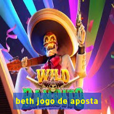 beth jogo de aposta